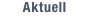 Aktuell
